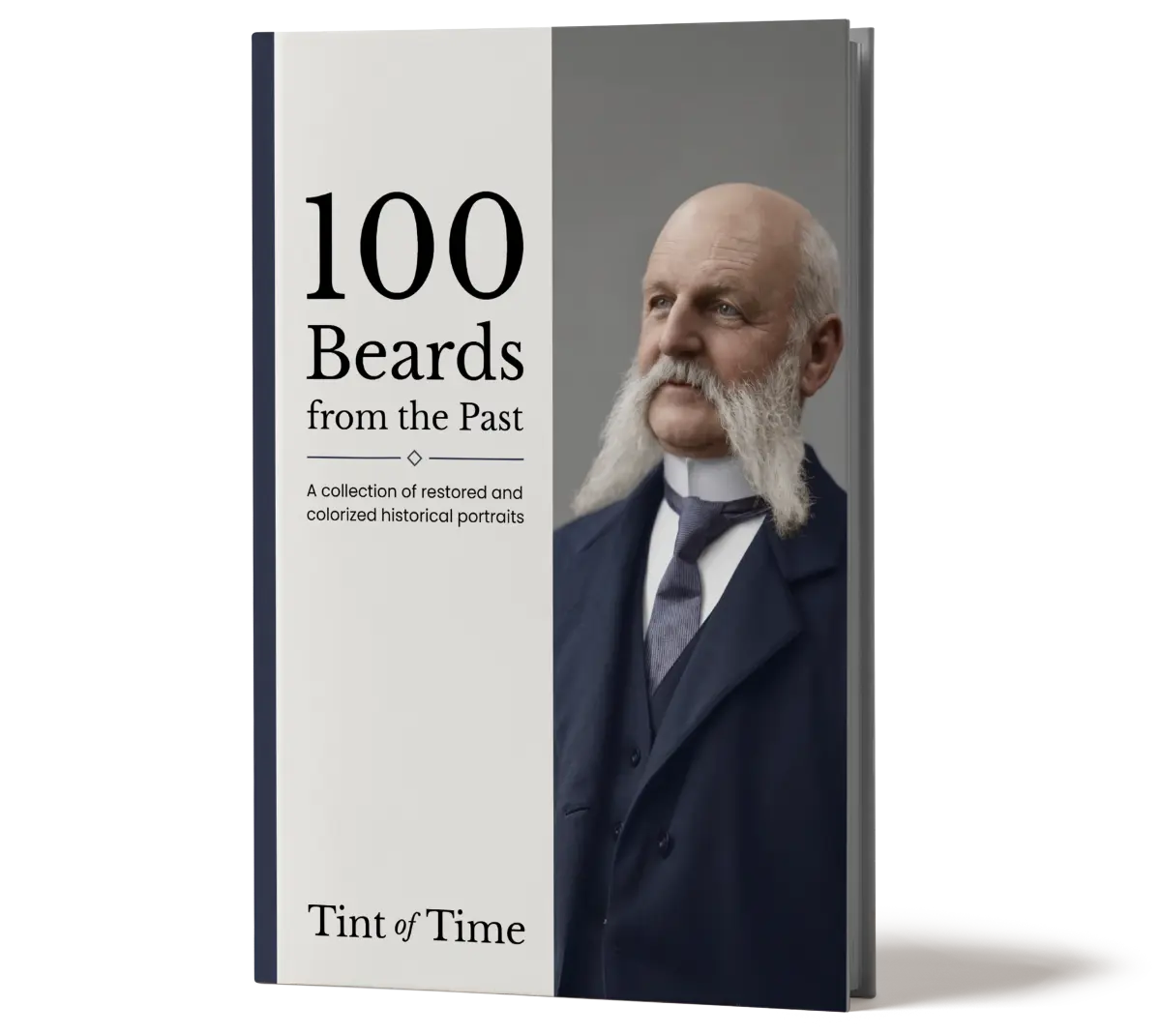Cover of 100 Beards from the Past, a digital photo book by Tint of Time. The cover shows a restored and colorized historical portrait of a bald man with large white sideburns and a moustache, wearing a dark suit against a grey background.
